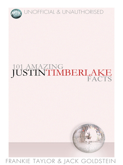 Cover image for 101 Amazing Justin Timberlake Facts